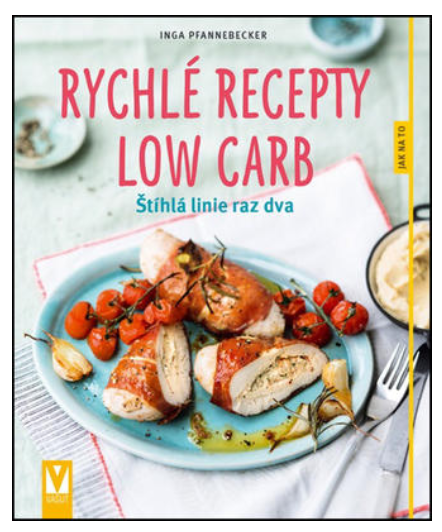 Rychlé recepty Low Carb - KNIHCENTRUM.CZ